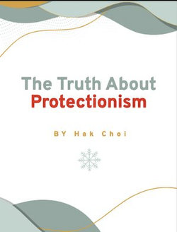 The Truth about Protectionism The Truth about Protectionism