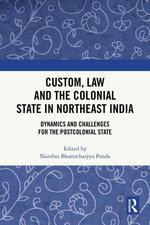 Custom, Law and the Colonial State in Northeast India