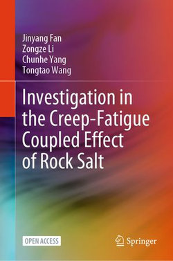 Investigation in the Creep-Fatigue Coupled Effect of Rock Salt Investigation in the Creep-Fatigue Coupled Effect of Rock Salt