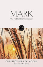 The Hodder Bible Commentary: Mark