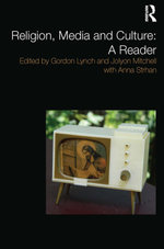 Religion, Media and Culture: A Reader