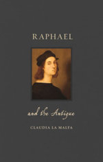 Raphael and the Antique