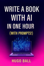 Write A Book with AI in One Hour (with Prompts!)