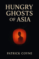 Hungry Ghosts Of Asia