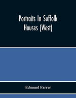 Portraits In Suffolk Houses (West)