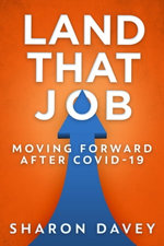Land That Job - Moving Forward After Covid-19