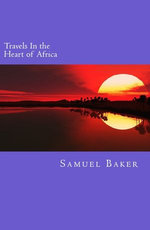 Travels In the Heart of Africa