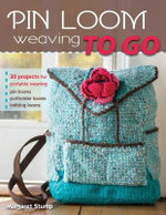 Pin Loom Weaving to Go
