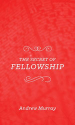 The Secret of Fellowship