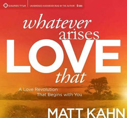 Whatever Arises, Love That
