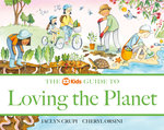 The ABC Kids Guide to Loving the Planet The ABC Kids Guide to Loving the Planet