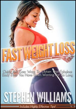 Fast Weight Loss: Quick And Easy Ways To Obtain That Fabulous Body That You Have Been Wanting For So Long