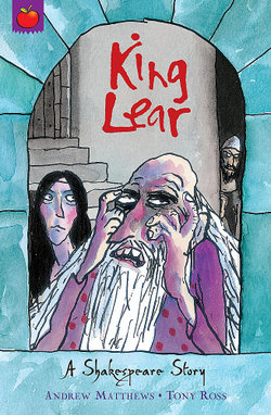 A Shakespeare Story: King Lear A Shakespeare Story: King Lear