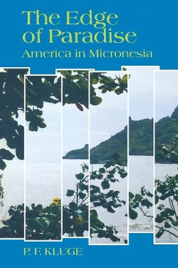 The Edge of Paradise: America in Micronesia