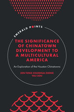 The Significance of Chinatown Development to a Multicultural America