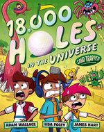 Sand Trapped (18,000 Holes in the Universe, #3): The final book in the wild and wacky illustrated series from the creators of the bestselling FARTBOY!