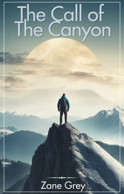 The Call of the Canyon The Call of the Canyon