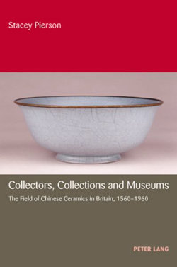 Collectors, Collections and Museums