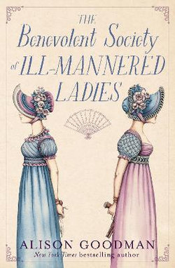 The Benevolent Society Of Ill-mannered Ladies