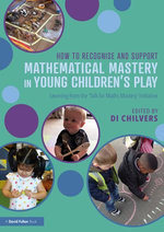 How to Recognise and Support Mathematical Mastery in Young Children’s Play