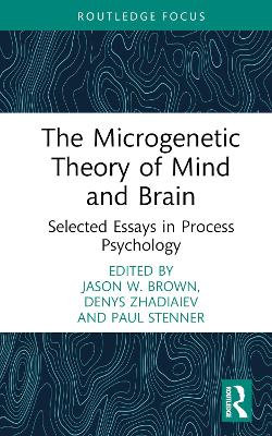 The Microgenetic Theory of Mind and Brain