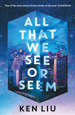 All That We See or Seem