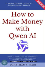 How to Make Money with Qwen AI: