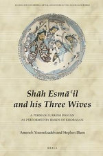 Sh&amp;#257;h Esm&amp;#257;'il and His Three Wives