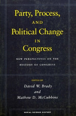Party, Process, and Political Change in Congress, Volume 1