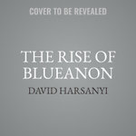 The Rise of BlueAnon