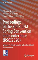 Proceedings of the 3rd RILEM Spring Convention and Conference (RSCC2020) Proceedings of the 3rd RILEM Spring Convention and Conference (RSCC2020)