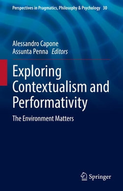 Exploring Contextualism and Performativity Exploring Contextualism and Performativity