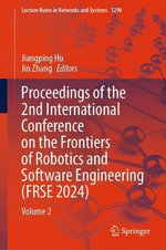 Proceedings of the 2nd International Conference on the Frontiers of Robotics and Software Engineering (FRSE 2024)