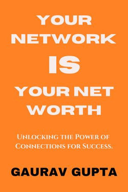 Your Network is Your Net Worth