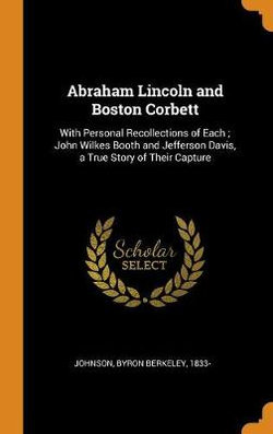 Abraham Lincoln and Boston Corbett
