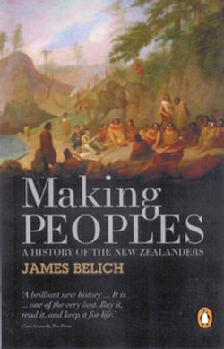 Making Peoples: A History of the New Zealanders From Polynesian Making Peoples: A History of the New Zealanders From Polynesian