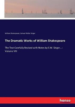 The Dramatic Works of William Shakespeare