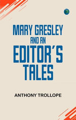 Mary Gresley and An Editor's Tales