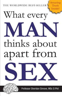 What Every Man Thinks About Apart From Sex