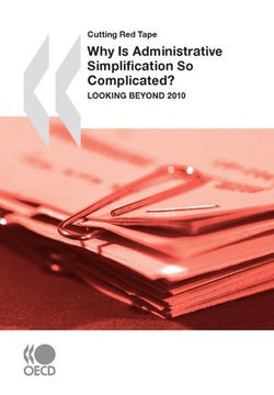 Why Is Administrative Simplification So Complicated? Why Is Administrative Simplification So Complicated?