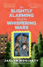 The Slightly Alarming Tale of the Whispering Wars