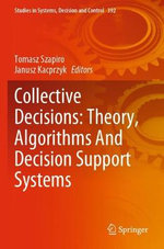 Collective Decisions: Theory, Algorithms And Decision Support Systems