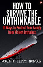 How to Survive the Unthinkable How to Survive the Unthinkable