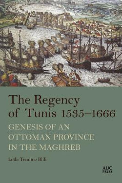The Regency of Tunis, 1535-1666 The Regency of Tunis, 1535-1666