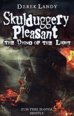 The Dying of the Light (Skulduggery Pleasant, Book 9)
