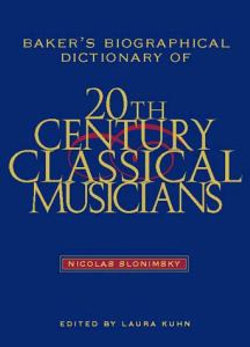 Baker's Biographical Dictionary of 20th Century Classical Music