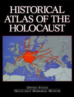 Historical Atlas of the Holocaust