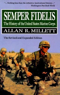 Semper Fidelis : the History of the United States Marine Corps