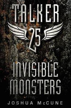 Talker 25 #2: Invisible Monsters