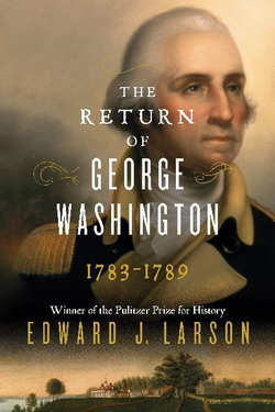 The Return of George Washington, 1783-1789